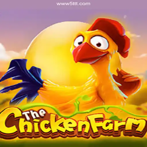 Exploring the World of ChickenFarm: An Engaging Experience with 5TTT.COM
